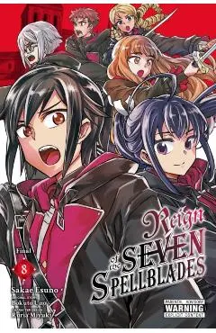 Reign of the Seven Spellblades, Vol. 8 (Manga): Volume 8