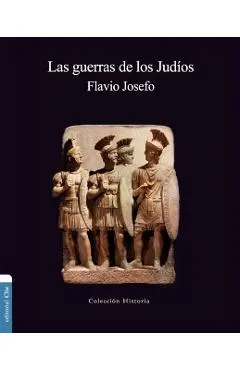 Las Guerras de Los Judíos = The Wars of the Jews