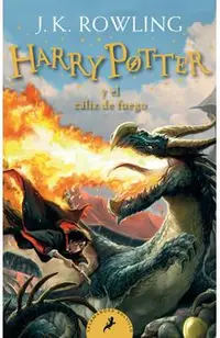 Harry Potter Y El C�liz de Fuego / Harry Potter and the Goblet of Fire = Harry Potter and the Goblet of Fire