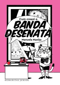 Cum să creezi o bandă desenată - Paperback brosat