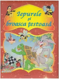 Iepurele și broasca țestoasă - Hardcover - ***