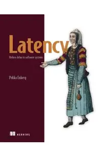 Latency: Reduce Delay in Software Systems