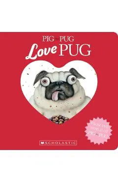 Pig the Pug: Love Pug