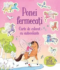 Ponei fermecați. Carte de colorat cu autocolante - Paperback brosat - ***