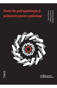 eBook Tratat de psihopatologie si psihiatrie pentru psihologi