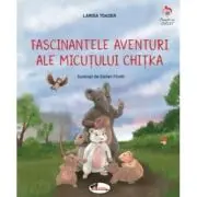 Fascinantele aventuri ale micutei Chitka