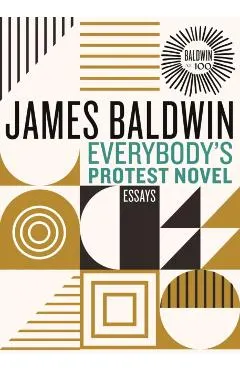 Everybody's Protest Novel: Essays