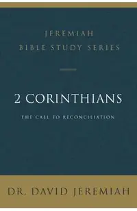 2 Corinthians: The Call to Reconciliation