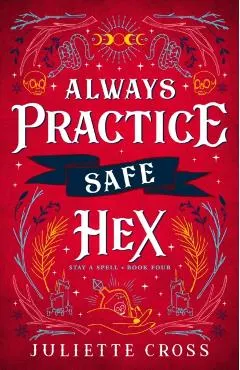 Always Practice Safe Hex: Stay a Spell Book 4 Volume 4