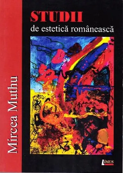 Studii de estetică românească (Ediția a II-a, revăzută și adăugită) - Paperback brosat - Mircea Muthu