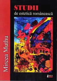 Studii de estetică românească (Ediția a II-a, revăzută și adăugită) - Paperback brosat - Mircea Muthu