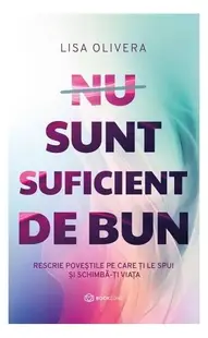 Nu sunt suficient de bun - Paperback brosat - Lisa Olivera