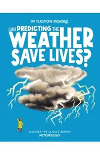 Can Predicting the Weather Save Lives?