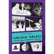 Galileo Galilei si inceputurile astronomiei moderne