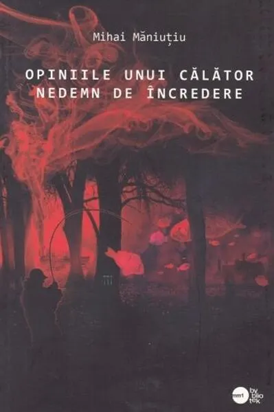 Opiniile unui călător nedemn de încredere (RESIGILAT) - Paperback brosat
