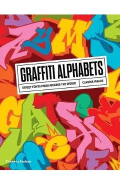 Graffiti Alphabets: Street Fonts from Around the World
