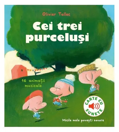Cei trei purceluși - carte cu sunete - Hardcover - Olivier Tallec