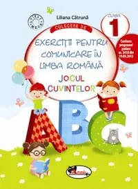 Culegere de exercitii pentru comunicare in limba romana JOCUL CUVINTELOR, cls.I