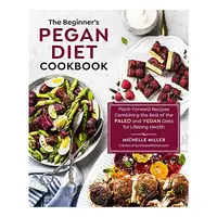 Beginner's Pegan Diet Cookbook
