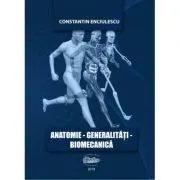 Anatomie. Generalitati. Biomecanica