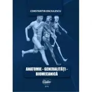 Anatomie. Generalitati. Biomecanica