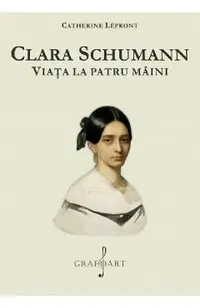 eBook Clara Schumann. Viata la patru maini