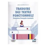 Traduire des textes fonctionnels. Domaine francais-roumain