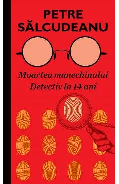 eBook Moartea manechinului. Detectiv la 14 ani