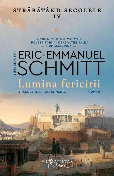 Lumina fericirii (Vol. 4) - Paperback brosat - Eric-Emmanuel Schmitt