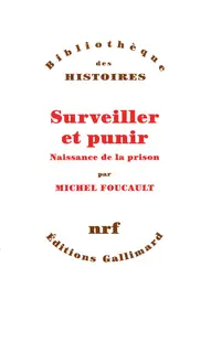 Surveiller et punir: Naissance de la prison