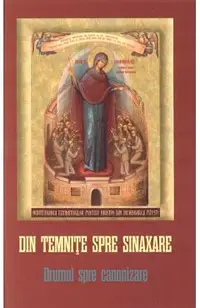 Din temnite spre sinaxare. Drumul spre canonizare