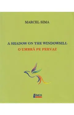 A Shadow on The Windowsill. O umbra pe pervaz