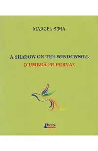 A Shadow on The Windowsill. O umbra pe pervaz