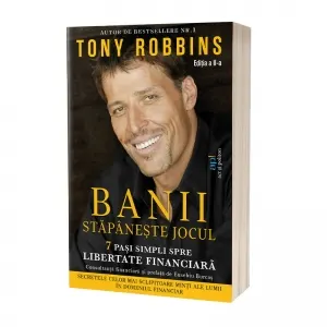 Banii. Stapaneste jocul. 7 pasi simpli spre libertate financiara (editia a II-a)