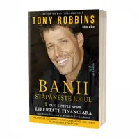 Banii. Stapaneste jocul. 7 pasi simpli spre libertate financiara (editia a II-a)