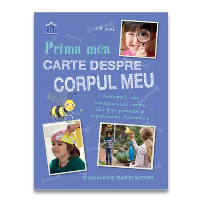 Prima mea carte despre corpul uman, Susan Acass, Frances Butcher