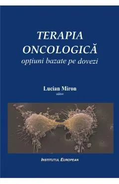 Terapia oncologica. Optiuni bazate pe dovezi