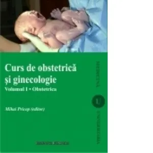Curs de obstetrica si ginecologie. Vol. I