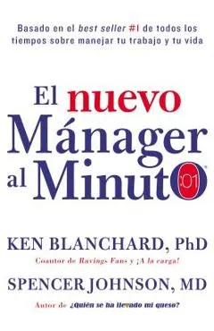 Nuevo M�nager Al Minuto (One Minute Manager - Spanish Edition): El M�todo Gerencial M�s Popular del Mundo