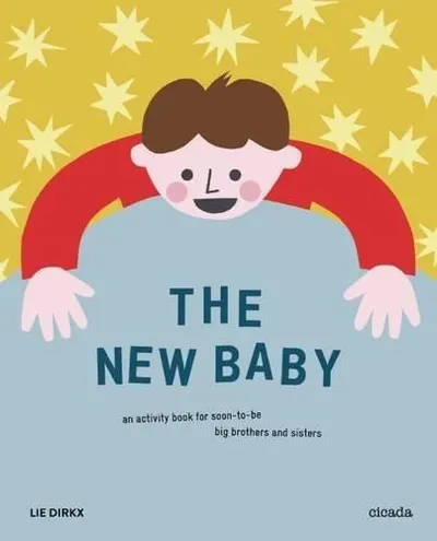 The New Baby: An Activity Book for Soon-to-be Big Brothers and Sister