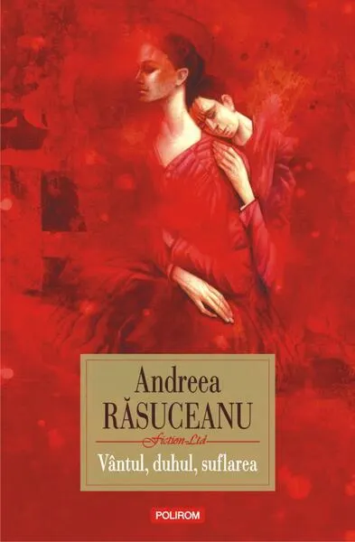 Vântul, duhul, suflarea - Paperback brosat - Andreea Răsuceanu