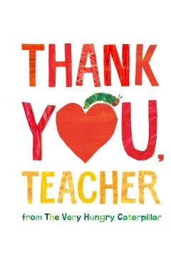 Thank You, Teacher from the Very Hungry Caterpillar