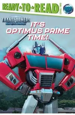 It's Optimus Prime Time!: Ready-To-Read Level 2
