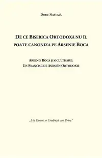 De ce Biserica Ortodoxa nu il poate canoniza pe Arsenie Boca