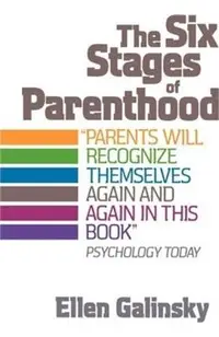 The Six Stages of Parenthood