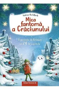Mica fantoma a Craciunului. O poveste de Craciun in 24 de capitole