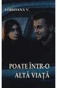 Poate intr-o alta viata