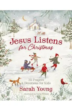 Jesus Listens for Christmas: 25 Prayers and Devotions for Kids