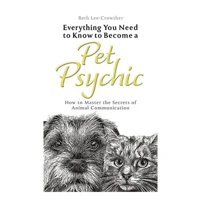 Everything You Need to Know to Become a Pet Psychic