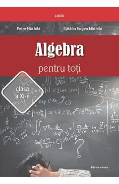 Algebra pentru toti - Clasa 11
